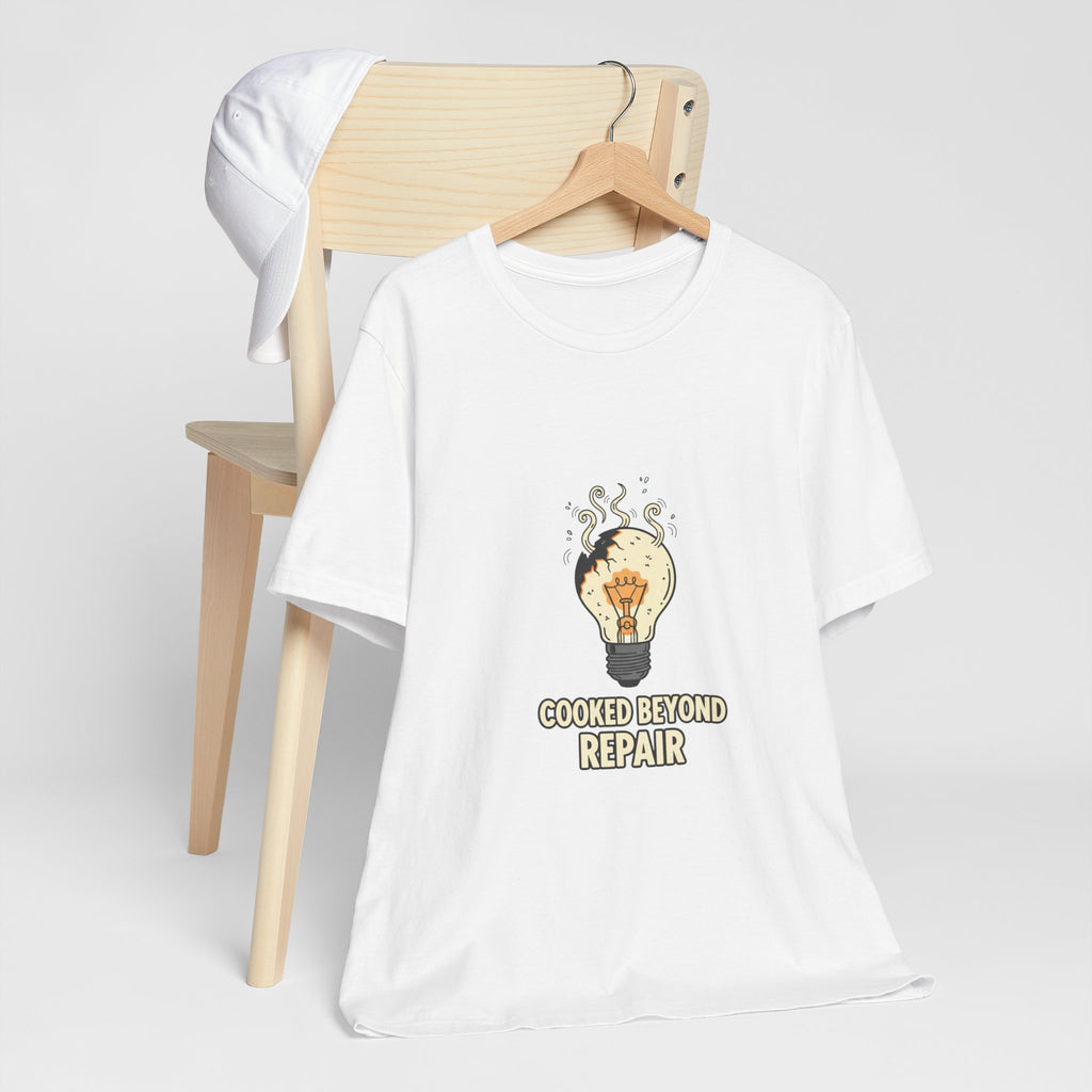 Cooked Beyond Repair Tee | burnout snack, exhaustion meme