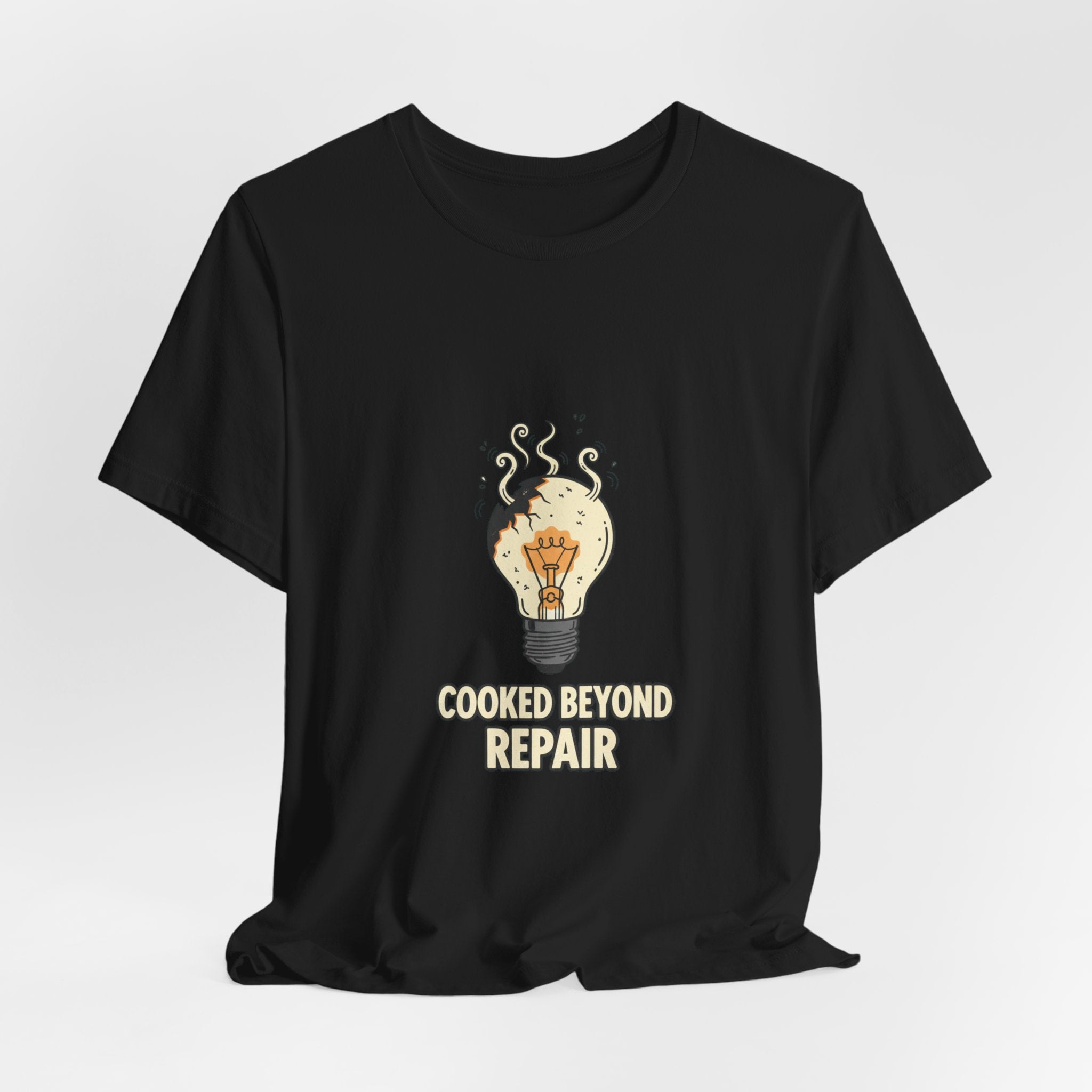 Cooked Beyond Repair Tee | burnout snack, exhaustion meme
